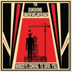 The Sunshine Underground : Nobody's Coming to Save You